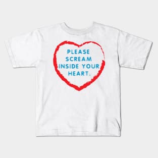 Scream inside your heart Kids T-Shirt